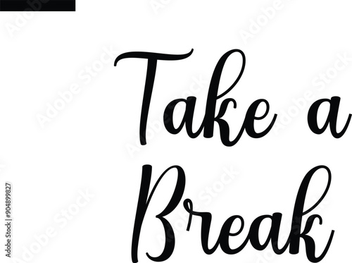 Take a Break Travel Saying Typography Text