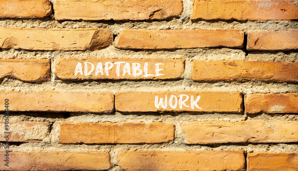 Adaptable work symbol. Concept words Adaptable work on beautiful brick wall. Beautiful red brown brick wall background. Business Adaptable work concept. Copy space. Adaptable work symbol. Concept words Adaptable work on beautiful brick wall. Beautiful red brown brick wall background. Business Adaptable work concept. Copy space.