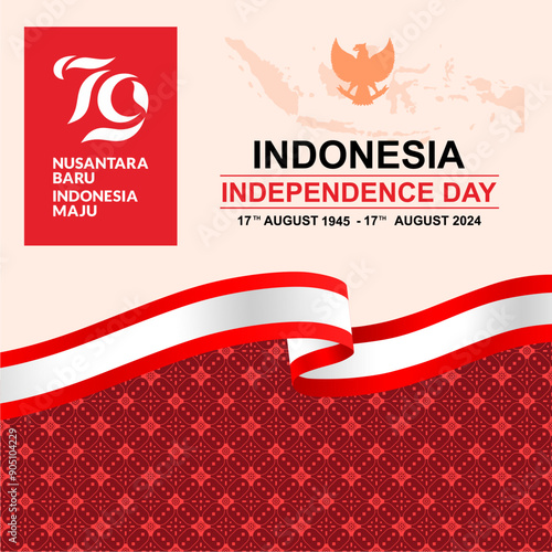 Happy 79th Indonesia Independence Day 17 August 2024 greeting card, template, background, banner, poster, design. with the logo of the number 79 and the motto Nusantara Baru Indonesia Maju, translatio