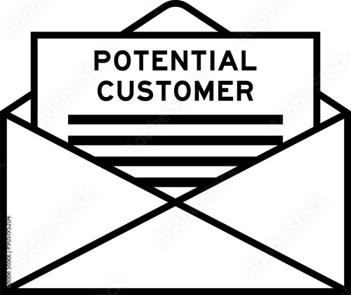 Envelope and letter sign with word potential customer as the headline