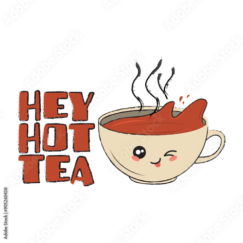 Winking cup of tea with a funny quote hey hot tea Vector illustration for Tshirt print on demand