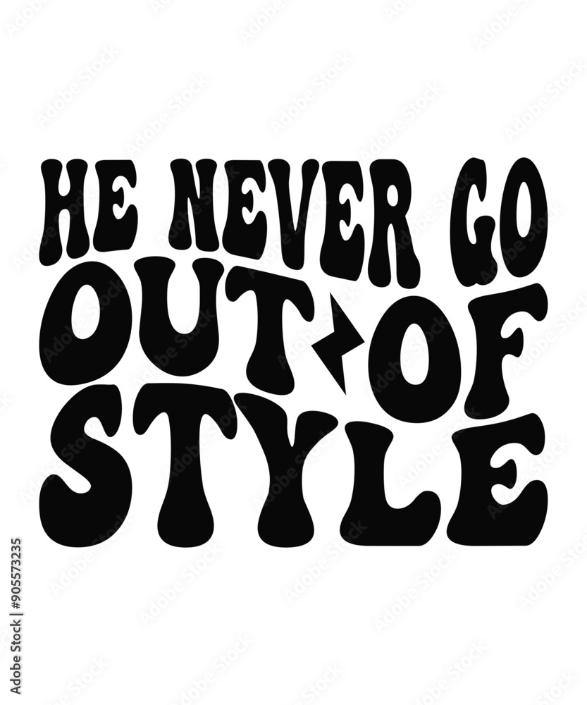 HE NEVER GO OUT OF STYLE Groovy SVG, Bundle, boho svg, hippie svg, aesthetic svg, inspirational svg, motivational svg, trendy svg, retro svg, svg files wavy text HE NEVER GO OUT OF STYLE Groovy SVG, Bundle, boho svg, hippie svg, aesthetic svg, inspirational svg, motivational svg, trendy svg, retro svg, svg files wavy text