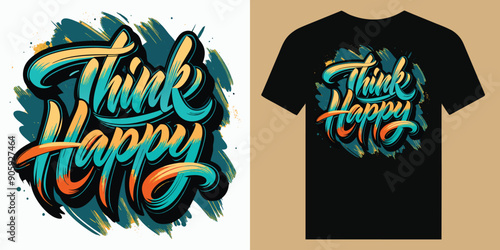 Think Happy typography Inspirational and motivation quote with Brush stroke and splash paint retro vintage vector illustration, slogan for t shirt design, also suitable for pillow, mug, sticker, Print