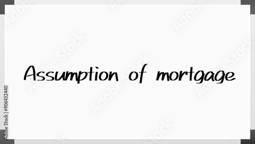 Assumption of mortgage のホワイトボード風イラスト