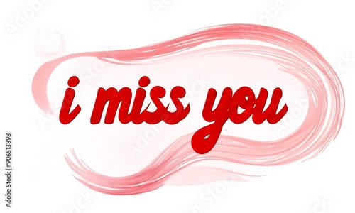 I Miss You: A Red Script on a White Background