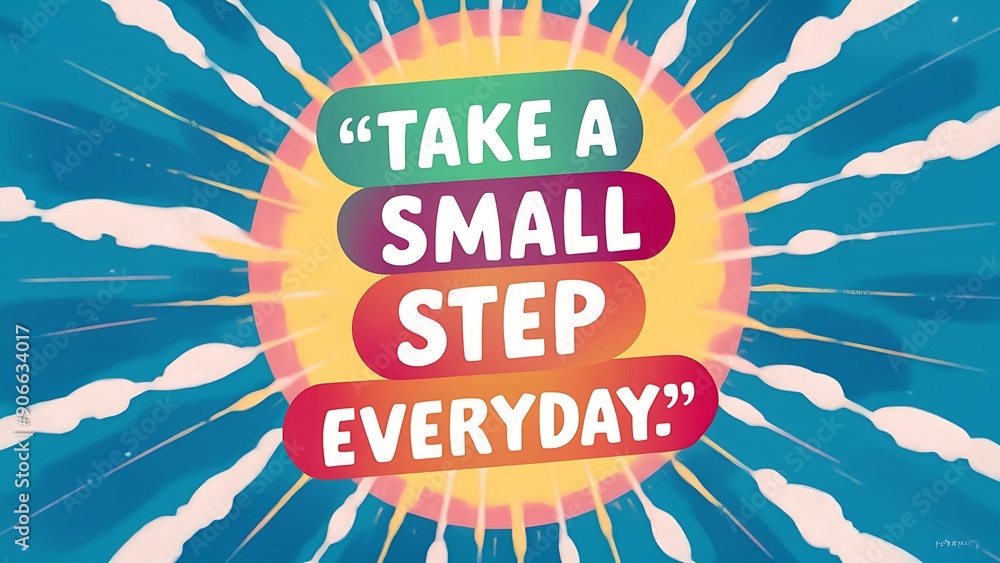 Take a Small Step Everyday colorful background and text (T-shirt Design Motivational Quote, Illustration ,Typography) Take a Small Step Everyday colorful background and text (T-shirt Design Motivational Quote, Illustration ,Typography)