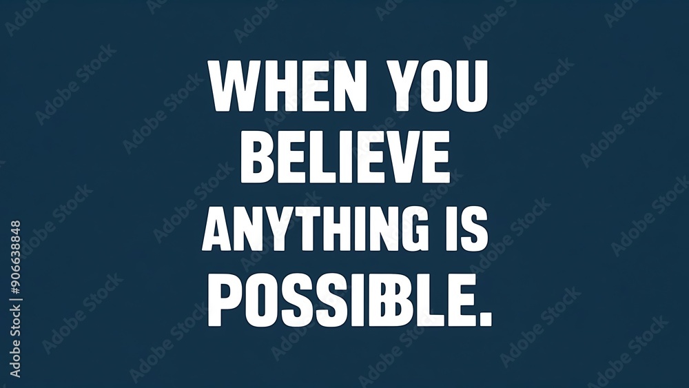 When You Believe Anything Is Possible colorful background and text (T-shirt Design Motivational Quote, Illustration ,Typography) When You Believe Anything Is Possible colorful background and text (T-shirt Design Motivational Quote, Illustration ,Typography)