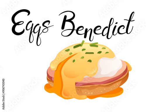 Tasty lunch Eggs Benedict with elegant handwritten label. Ideal for breakfast menu or cooking guides. Vector illustration isolated on white background