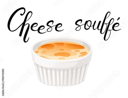 Tasty lunch cheese souffle. Delicious dish in white ramekin. The stylish handwritten label perfect for French cuisine menus and gourmet recipes. Vector illustration isolated on white background photo