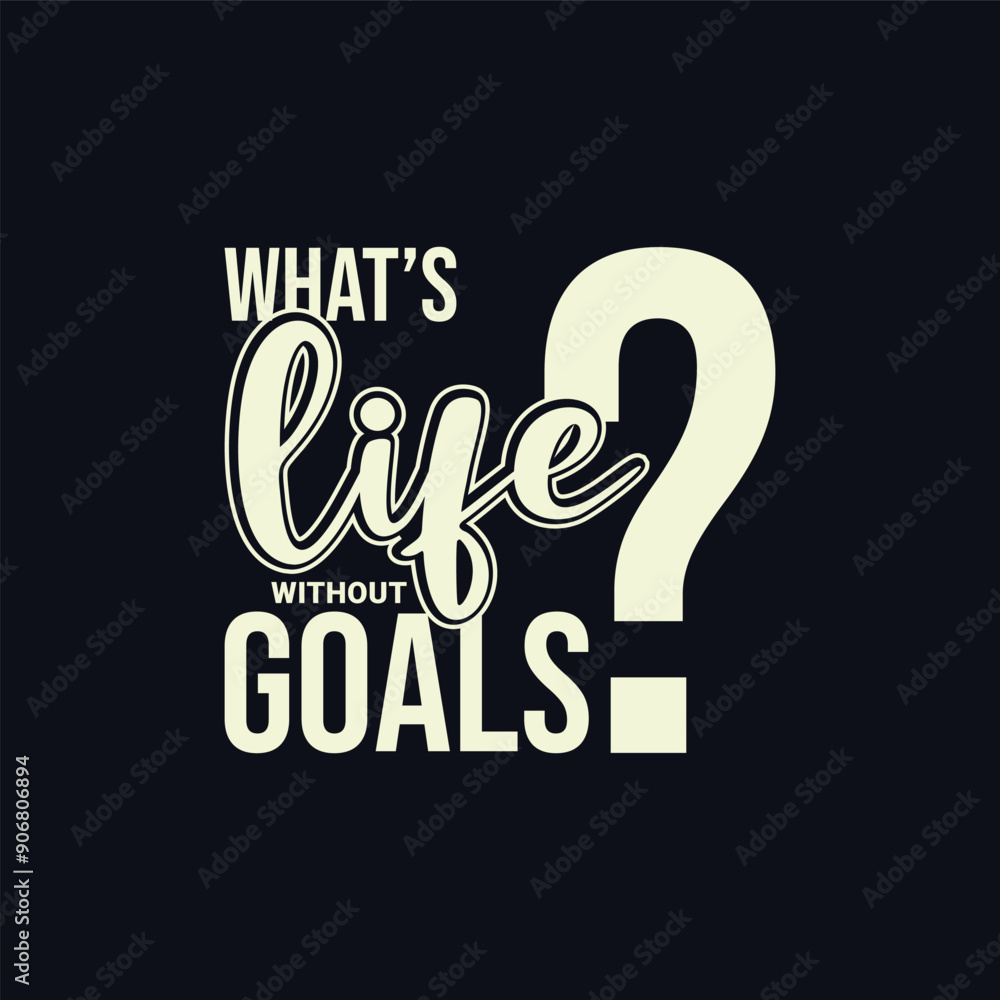 Obraz premium What’s Life Without Goals. Soccer and Football. Sports Vector Illustration quote. Design for female t shirt, print, gift card, label sticker, mug design, POD. Art & Illustration