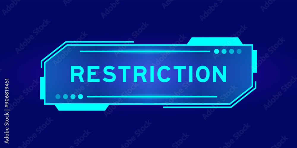 Blue color of futuristic hud banner that have word restriction on user interface screen on black background Blue color of futuristic hud banner that have word restriction on user interface screen on black background