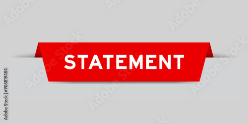 Red color inserted label with word statement on gray background