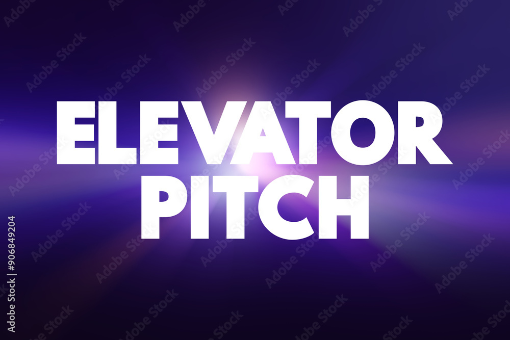 Elevator Pitch - short description of an idea, product, or company that explains the concept in a short period of time, text concept for presentations and reports Elevator Pitch - short description of an idea, product, or company that explains the concept in a short period of time, text concept for presentations and reports