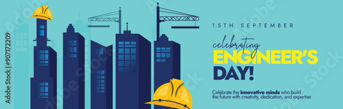 Engineers Day, 15th September. World Engineers day cover banner, post with silhouette buildings, cranes, construction, helmet. The day promotes central to modern life and sustainable development.