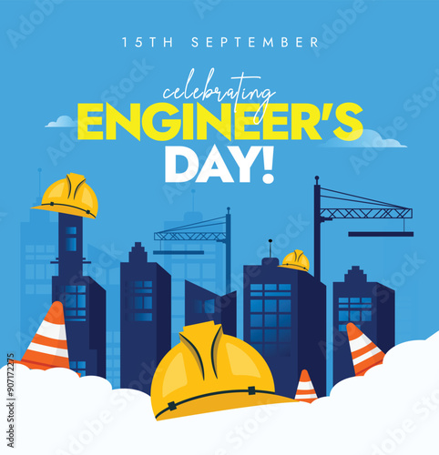 Engineers Day, 15th September. World Engineers day banner, post with buildings, cranes, construction,  orange cones. The day promotes central to modern life and sustainable development.