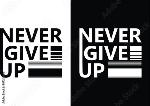 Motivational never give up typography t-shirt design, Typography t-shirt design, t-shirt design for print