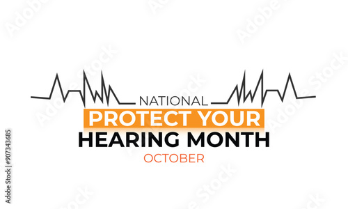 National Protect your hearing month. background, banner, card, poster, template. Vector illustration.