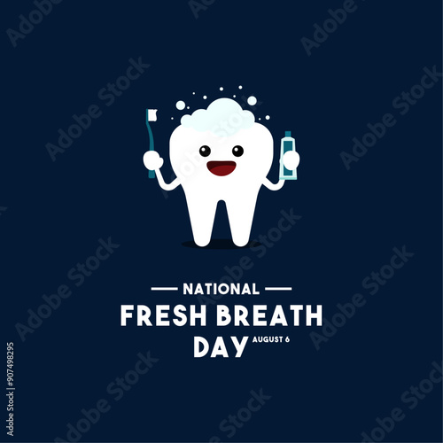 National Fresh Breath Day. August 6. Cute tooth character holding toothbrush and toothpaste.