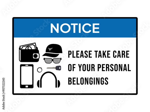 Warning labels, caution label, notice or stickers that say "Please take care of your personal belongings"