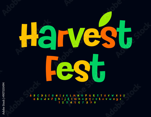 Vector event poster Harvest Fest. Bright Colorful Font. Modern Artistic Alphabet Letters and Numbers set.