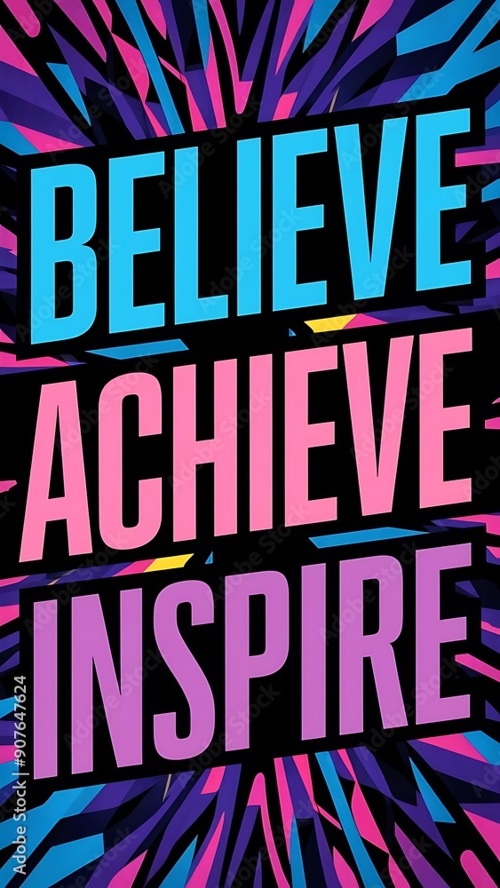 Fototapeta premium Believe, Achieve, Inspire colorful background and text (T-shirt Design Motivational Quote, Illustration ,Typography)