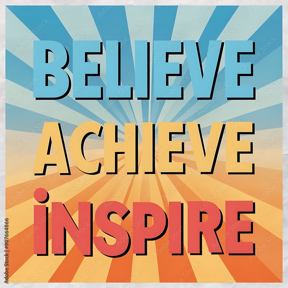 Obraz premium Believe, Achieve, Inspire colorful background and text (T-shirt Design Motivational Quote, Illustration ,Typography)