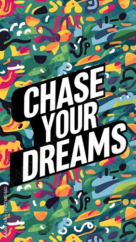 Wallpaper Mural Chase Your Dreams colorful background and text (T-shirt Design Motivational Quote, Illustration ,Typography) Torontodigital.ca