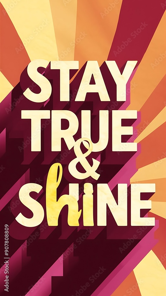 Stay True & Shine colorful background and text (T-shirt Design Motivational Quote, Illustration ,Typography) Stay True & Shine colorful background and text (T-shirt Design Motivational Quote, Illustration ,Typography)