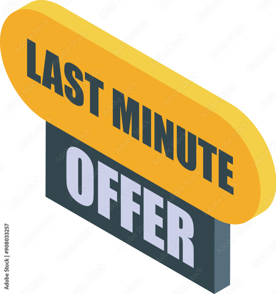Last minute offer sign showing a special deal and promotion for a limited time Last minute offer sign showing a special deal and promotion for a limited time