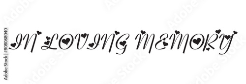In loving memory text vector written with an elegant typography. Isolated on white background.eps10