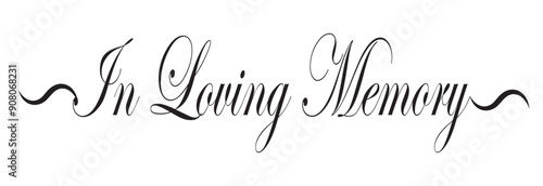 In loving memory text vector written with an elegant typography. Isolated on white background.eps10