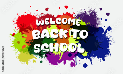 Welcome back to school  poster/banner with editable text and wth colorful watercolor.Vector design
