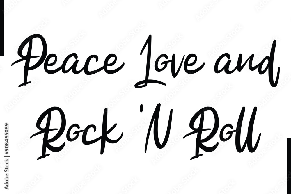 Peace Love and Rock N Roll. Stylish Typography Text Sayings or Quote Peace Love and Rock N Roll. Stylish Typography Text Sayings or Quote