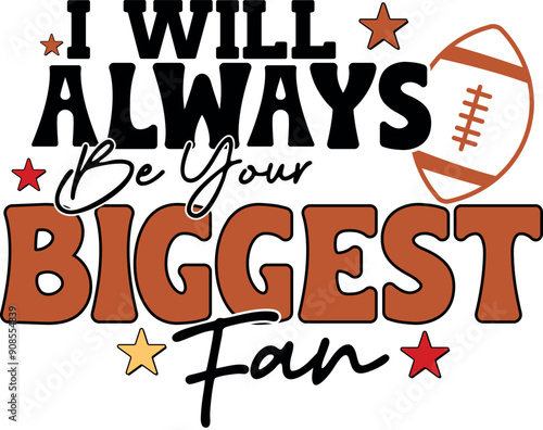 I Will Always Be Your Biggest Fan, Ball T Shirt Design