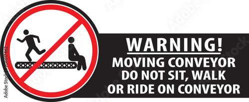 Do not ride on moving conveyor warning sign notice vector.eps