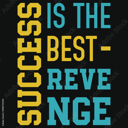 Success is the best revenge typography tshirt design