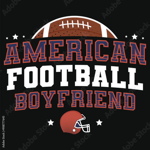 American football boyfriend typography tshirt design
