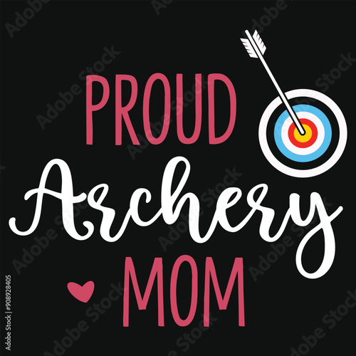 Proud archery mom typographic tshirt design