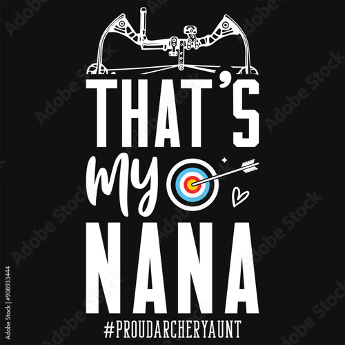 That's my nana archery playing tshirt design