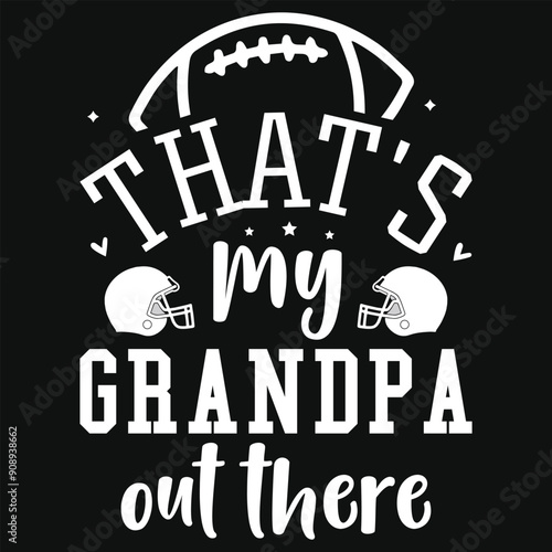 That's my grandpa out there rugby playing tshirt design