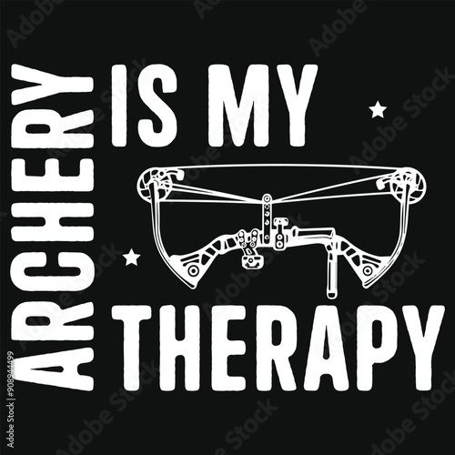Archery is my therapy typography tshirt design