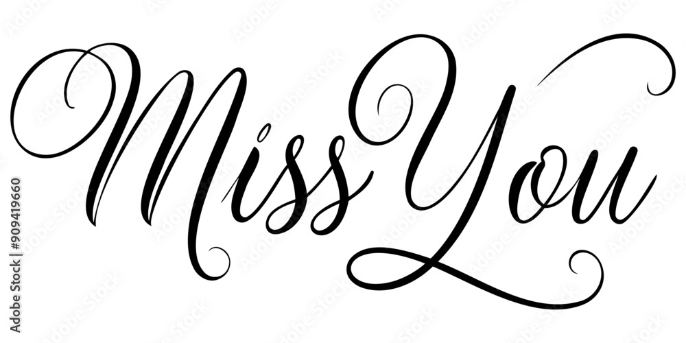 Miss you, hand lettering phrase, poster design, calligraphy vector illustration Miss you, hand lettering phrase, poster design, calligraphy vector illustration