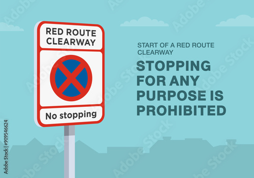 Safe driving tips and traffic regulation rules. Close-up of a british "start of a red route clearway" road sign. Stopping for any purpose is prohibited. Flat vector illustration template.