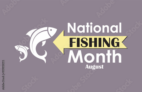 Fishing Month is observed every year in August. Holiday concept. Template for background, National Go Fishing month banner, card, poster, placard, design template with unique,