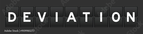 Black color analog flip board with word deviation on gray background