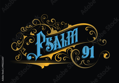 PSALM 91 lettering custom style design