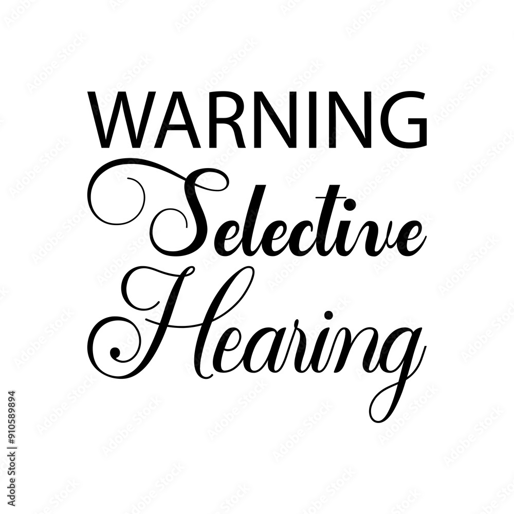 warning selective hearing black letter quote warning selective hearing black letter quote