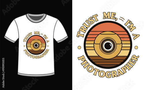 Trust me I'm a photographer t-shirt Design vector Illustration.