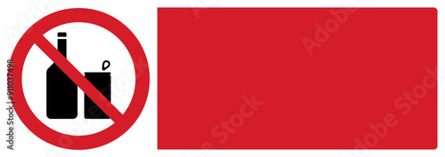 ISO prohibition safety signs_no bottles or cans your custom message here landscape size 1/2 a4,a3,a2,a1