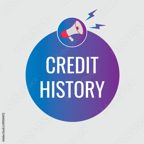 credit history button, banner, label, template for website. credit history text with colorful megaphone icon
